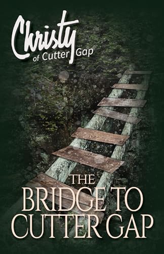 Stock image for The Bridge to Cutter Gap (Christy of Cutter Gap) for sale by Brook Bookstore