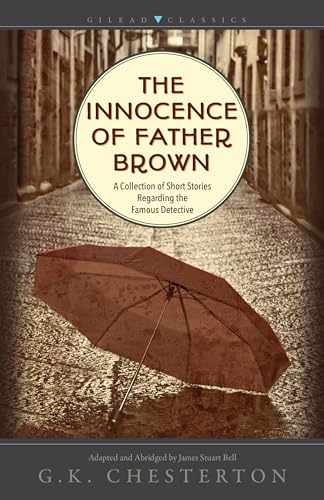 Stock image for The Innocence of Father Brown : A Collection of Short Stories Regarding the Famous Detective for sale by Better World Books