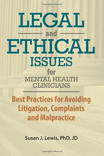 Beispielbild fr Legal and Ethical Issues for Mental Health Clinicians : Best Practices for Avoiding Litigation, Complaints and Malpractice zum Verkauf von Better World Books