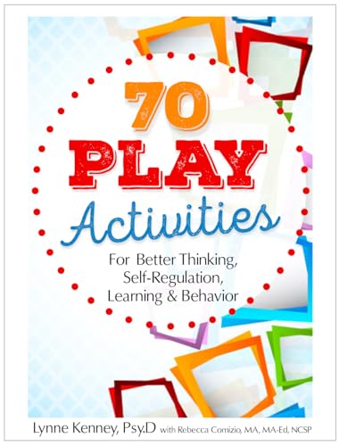 Beispielbild fr 70 Play Activities for Better Thinking, Self-Regulation, Learning &amp; Behavior zum Verkauf von Blackwell's