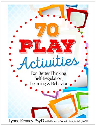 Stock image for 70 Play Activities for Better Thinking, Self-Regulation, Learning & Behavior for sale by SecondSale