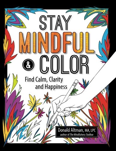 9781683730323: Stay Mindful & Color: Find Calm, Clarity and Happiness