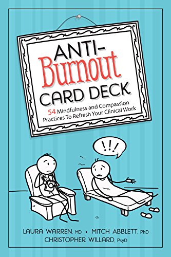 Stock image for Anti-Burnout Card Deck: 54 Mindfulness and Compassion Practices To Refresh Your Clinical Work for sale by HPB-Diamond