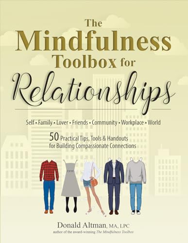 Beispielbild fr The Mindfulness Toolbox for Relationships: 50 Practical Tips, Tools & Handouts for Building Compassionate Connections zum Verkauf von SecondSale