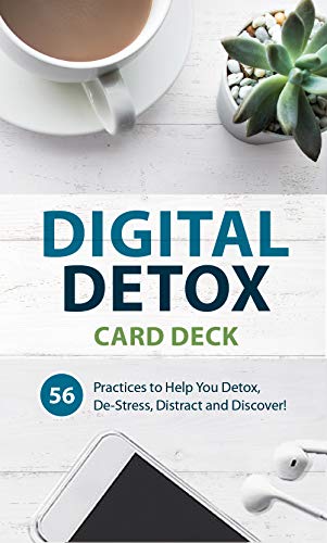 Stock image for Digital Detox Card Deck: 56 Practices to Help You Detox, De-Stress, Distract and Discover for sale by Lakeside Books