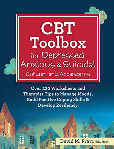 Beispielbild fr CBT Toolbox for Depressed, Anxious & Suicidal Children and Adolescents: Over 220 Worksheets and Therapist Tips to Manage Moods, Build Positive Coping Skills & Develop Resiliency zum Verkauf von BooksRun