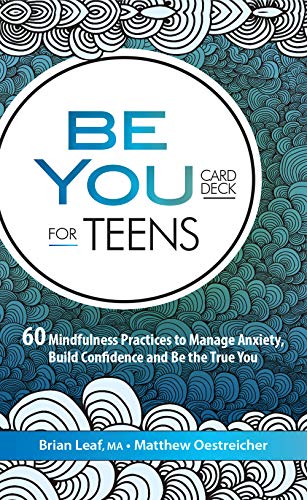 9781683732587: Be You Card Deck for Teens: 60 Mindfulness Practices to Manage Anxiety, Build Confidence and Be the True You