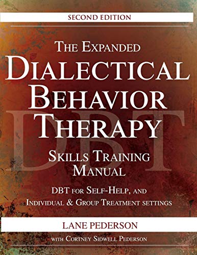 Beispielbild fr The Expanded Dialectical Behavior Therapy Skills Training Manual, 2nd Edition DBT for SelfHelp and Individual Group Treatment Settings zum Verkauf von PBShop.store US