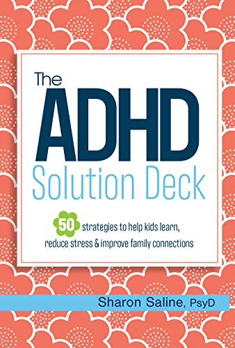 Stock image for The ADHD Solution Deck: 50 Strategies to Help Kids Learn, Reduce Stress & Improve Family Connections for sale by GF Books, Inc.