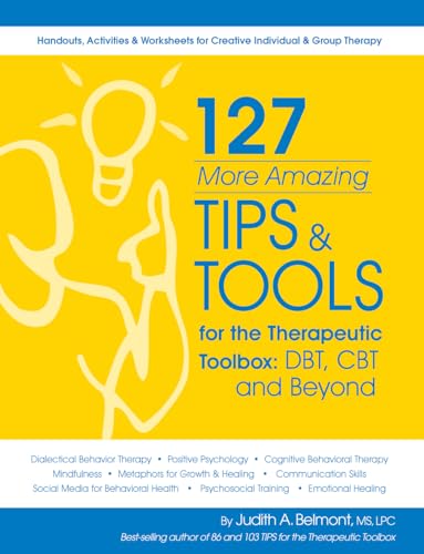 Imagen de archivo de 127 More Amazing Tips and Tools for the Therapeutic Toolbox a la venta por BooksRun