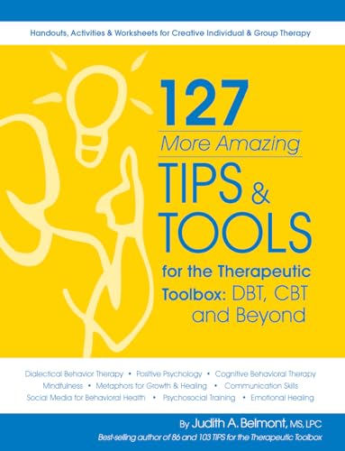 Stock image for 127 More Amazing Tips and Tools for the Therapeutic Toolbox for sale by BooksRun