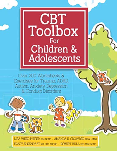 Stock image for CBT Toolbox for Children & Adolescents: Over 200 Worksheets & Exercises for Trauma, ADHD, Autism, Anxiety, Depression & Conduct Disorders for sale by WorldofBooks