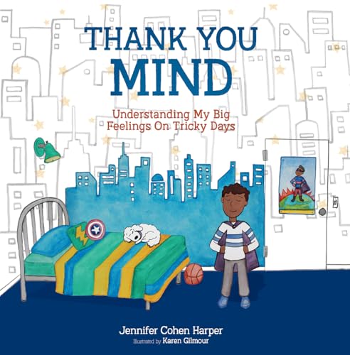Imagen de archivo de Thank You Mind: Understanding My Big Feelings on Tricky Days a la venta por Goodwill Books