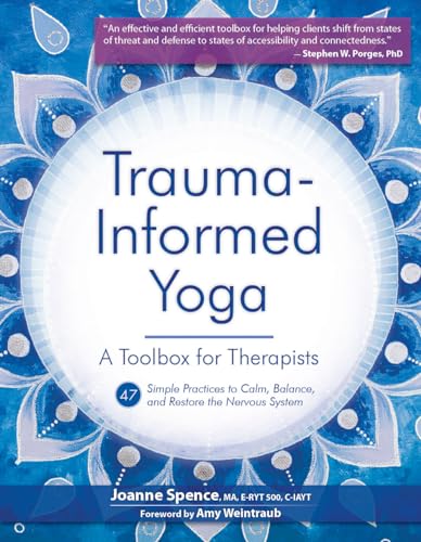 Imagen de archivo de Trauma-Informed Yoga: A Toolbox for Therapists: 47 Practices to Calm Balance, and Restore the Nervous System a la venta por Chiron Media