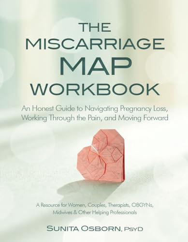 Beispielbild fr Miscarriage Map Workbook: An Honest Guide to Navigating Pregnancy Loss, Working Through the Pain and Moving Forward zum Verkauf von Blackwell's