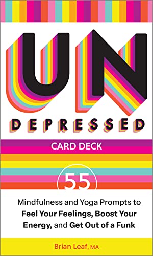 Stock image for Undepressed: Mindfulness and Yoga Prompts to Feel Your Feelings, Boost Your Energy, and Get Out of a Funk for sale by GF Books, Inc.