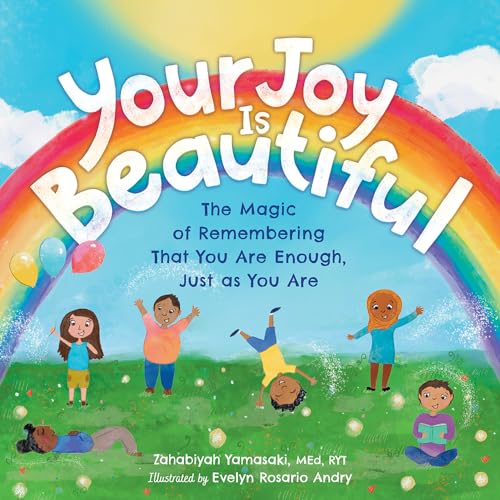 Stock image for Your Joy Is Beautiful: The Magic of Remembering That You Are Enough, Just as You Are for sale by Dream Books Co.