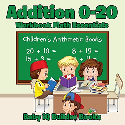 Stock image for Addition 0-20 Workbook Math Essentials | Children's Arithmetic Books for sale by Irish Booksellers