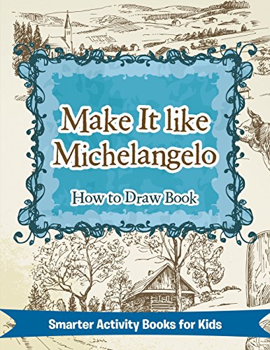 Stock image for Make it Like Michelangelo: How to Draw Book for sale by SecondSale