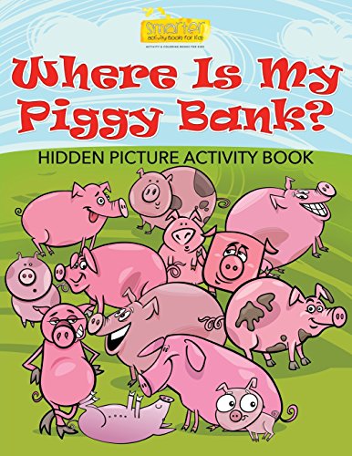 Stock image for Where Is My Piggy Bank? Hidden Picture Activity Book for sale by ThriftBooks-Atlanta