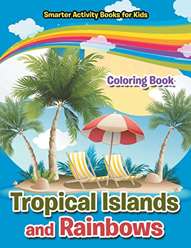 Stock image for Tropical Islands and Rainbows Coloring Book for sale by ThriftBooks-Dallas