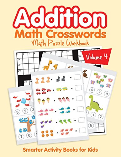 Stock image for Addition - Math Crosswords - Math Puzzle Workbook Volume 4 for sale by SecondSale