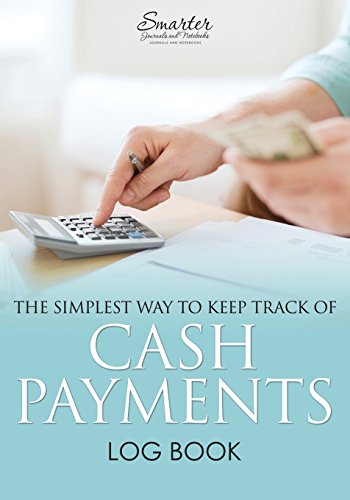 Stock image for The Simplest Way to Keep Track of Cash Payments Log Book for sale by ThriftBooks-Dallas