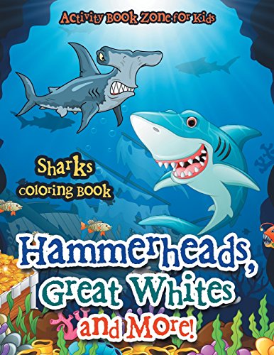 Imagen de archivo de Hammerheads, Great Whites and More! Sharks Coloring Book a la venta por GF Books, Inc.