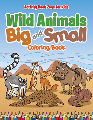 Beispielbild fr Wild Animals Big and Small Coloring Book zum Verkauf von ThriftBooks-Dallas