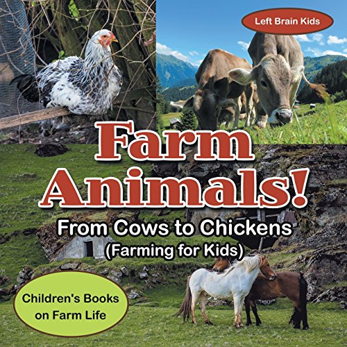 9781683766124: Farm Animals! - From Cows to Chickens (Farming for Kids) - Children's Books on Farm Life