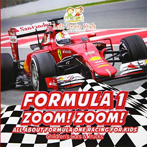 9781683766254: Formula 1: Zoom! Zoom! All about Formula One Racing for Kids - Children's Cars & Trucks