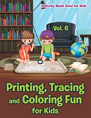 Imagen de archivo de Printing, Tracing and Coloring Fun for Kids - Vol. 6 a la venta por Project HOME Books