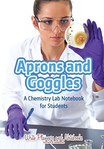 9781683768715: Aprons and Goggles: A Chemistry Lab Notebook for Students