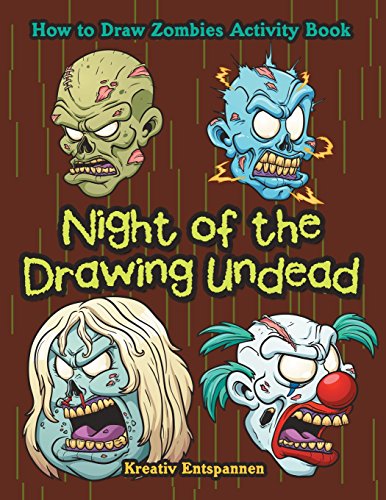 Night Of The Drawing Undead How To Draw Zombies Activity