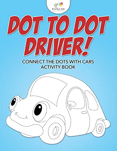 Imagen de archivo de Dot to Dot Driver! Connect the Dots with Cars Activity Book a la venta por GF Books, Inc.