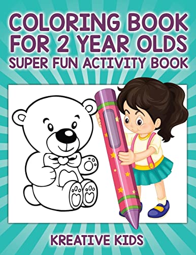 Imagen de archivo de Coloring Book For 2 Year Olds Super Fun Activity Book a la venta por Your Online Bookstore