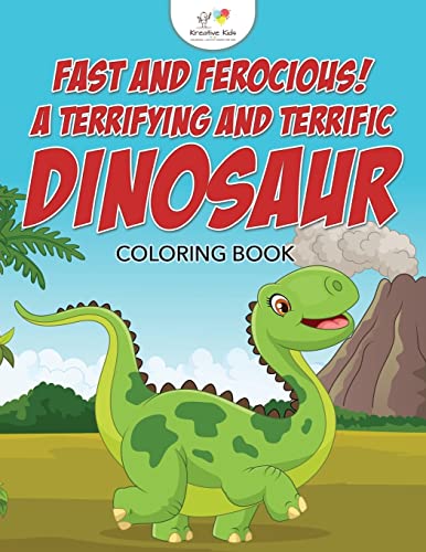 Stock image for Fast and Ferocious! A Terrifying and Terrific Dinosaur Coloring Book for sale by Lucky's Textbooks