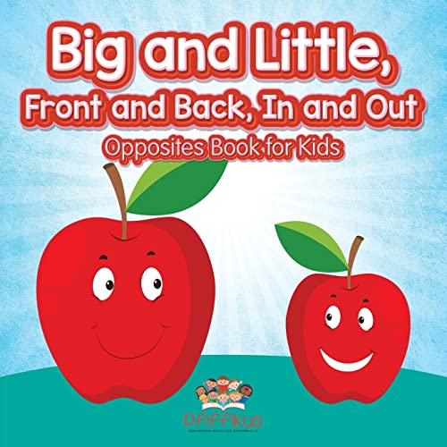 Stock image for Big and Little, Front and Back, In and Out Opposites Book for Kids for sale by Books Unplugged