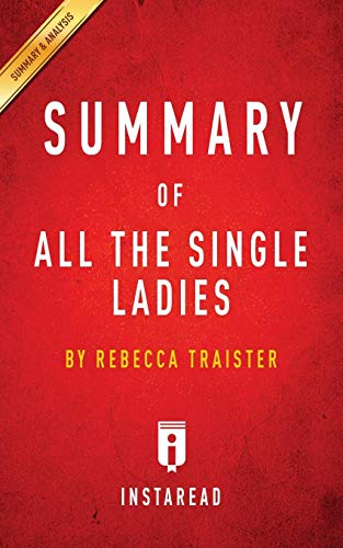Beispielbild fr Summary of All the Single Ladies by Rebecca Traister | Includes Analysis zum Verkauf von Buchpark