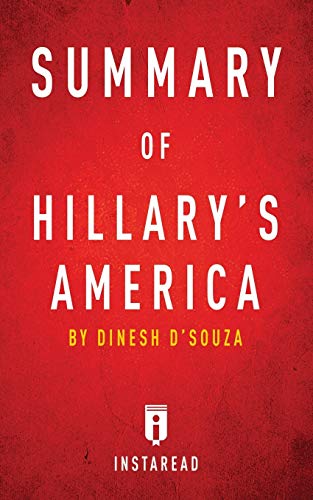 Beispielbild fr Summary of Hillary's America: By Dinesh D'Souza - Includes Analysis zum Verkauf von ThriftBooks-Dallas