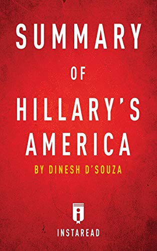 Stock image for Summary of Hillary's America: By Dinesh D'Souza - Includes Analysis for sale by ThriftBooks-Dallas