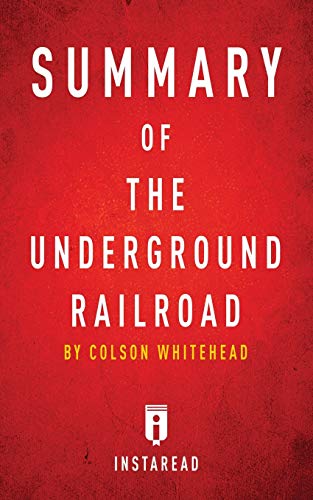 Stock image for Summary of The Underground Railroad: by Colson Whitehead - Includes Analysis for sale by ThriftBooks-Dallas