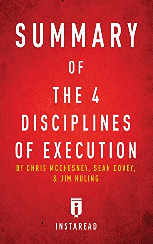 Imagen de archivo de Summary of The 4 Disciplines of Execution : by Chris McChesney, Sean Covey, and Jim Huling - Includes Analysis a la venta por Better World Books