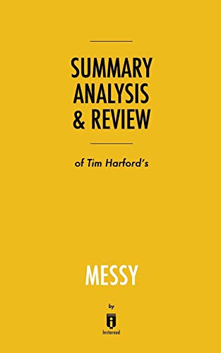 Stock image for SUMMARY, ANALYSIS & REVIEW OF TIM HARFORD'S MESSY BY INSTAREAD for sale by KALAMO LIBROS, S.L.