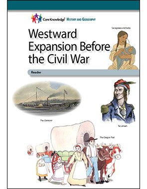 Beispielbild fr Westward Expansion Before the Civil War?CKHG Reader (Core Knowledge History and Geography) zum Verkauf von Irish Booksellers