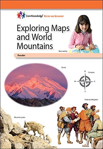 Beispielbild fr Exploring Maps and World Mountains?CKHG Reader (Core Knowledge History and Geography) zum Verkauf von Irish Booksellers