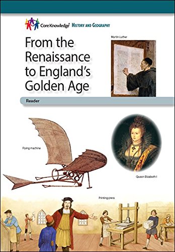 Beispielbild fr From the Renaissance to England  s Golden Age "CKHG Reader (Core Knowledge History and Geography) zum Verkauf von HPB-Red