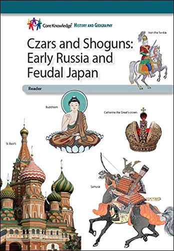 Beispielbild fr Czars and Shoguns: Early Russia and Feudal Japan"CKHG Reader (Core Knowledge History and Geography) zum Verkauf von ThriftBooks-Atlanta