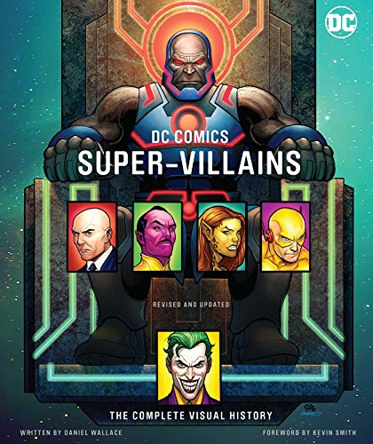 Imagen de archivo de DC Comics Super-Villains: The Complete Visual Histroy a la venta por Revaluation Books