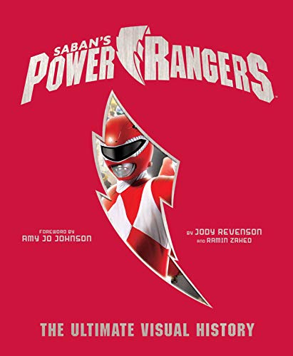 Power Rangers: The Ultimate Visual History - Zahed, Ramin